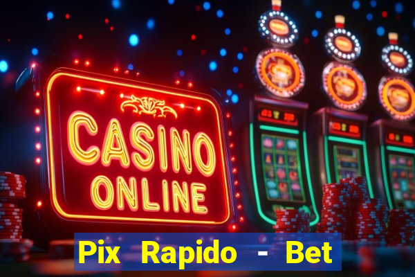 Pix Rapido - Bet Sport 365