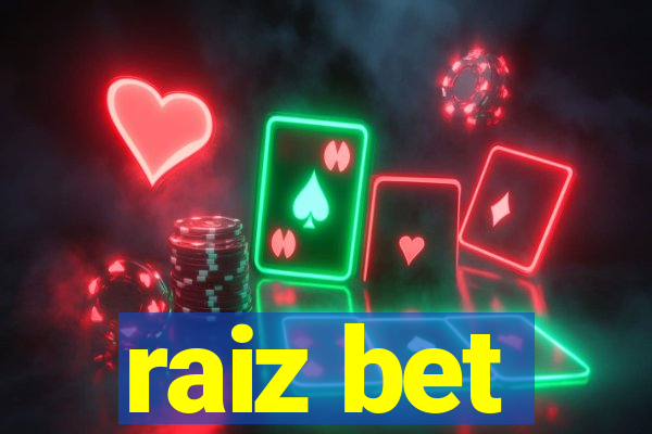 raiz bet