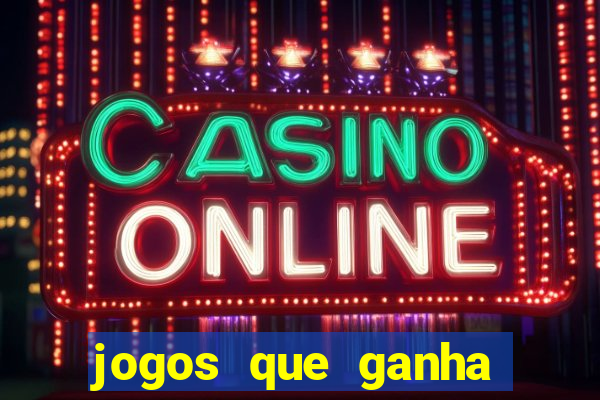 jogos que ganha dinheiro sem precisar depositar