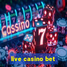 live casino bet