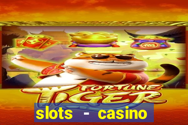 slots - casino slot machines