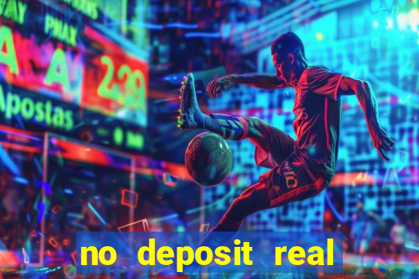 no deposit real money casinos