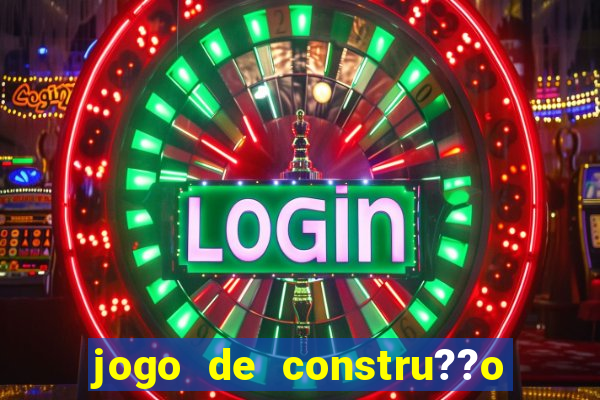 jogo de constru??o de cidade