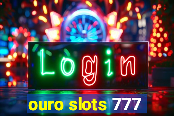 ouro slots 777