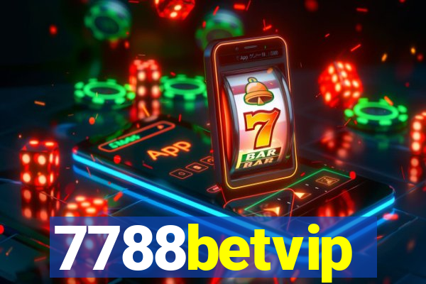 7788betvip