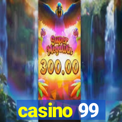 casino 99