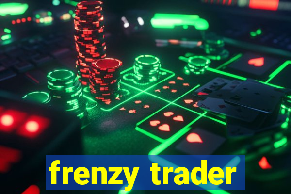 frenzy trader