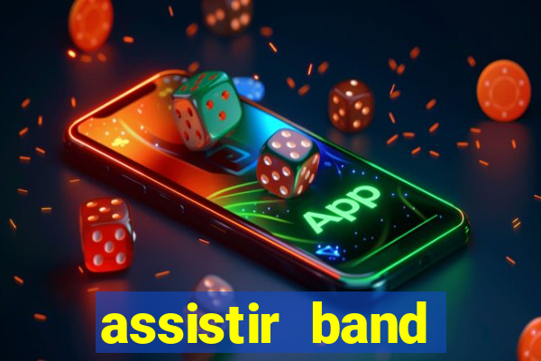 assistir band sports ao vivo gratis