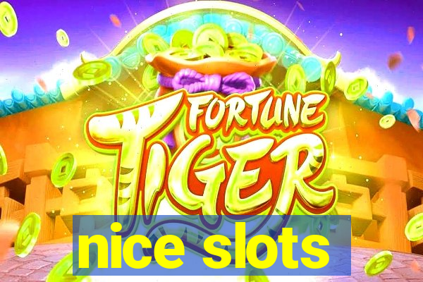 nice slots