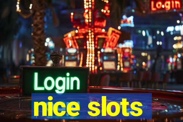 nice slots