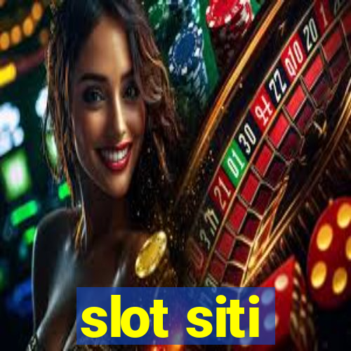 slot siti