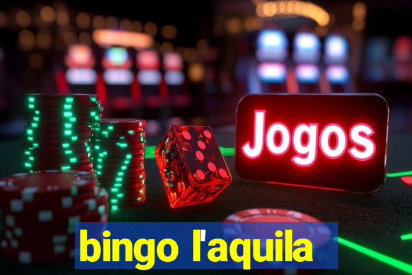 bingo l'aquila