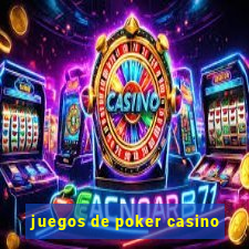 juegos de poker casino