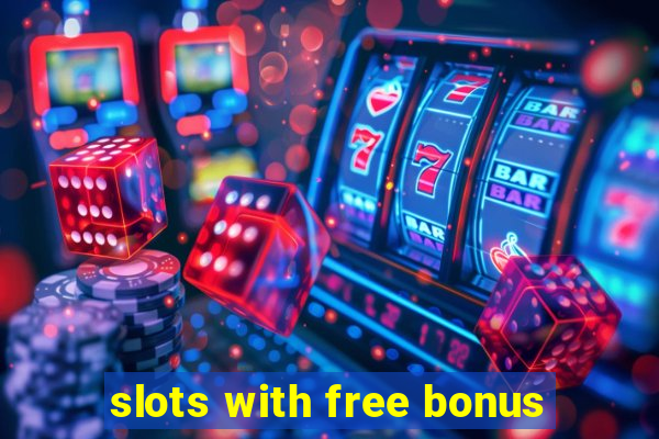 slots with free bonus