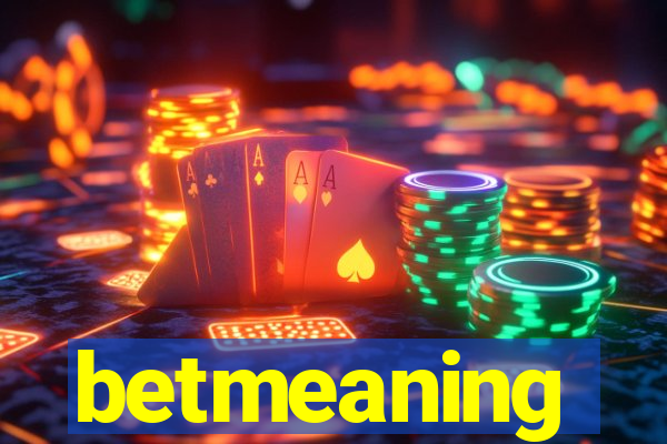 betmeaning