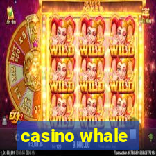 casino whale