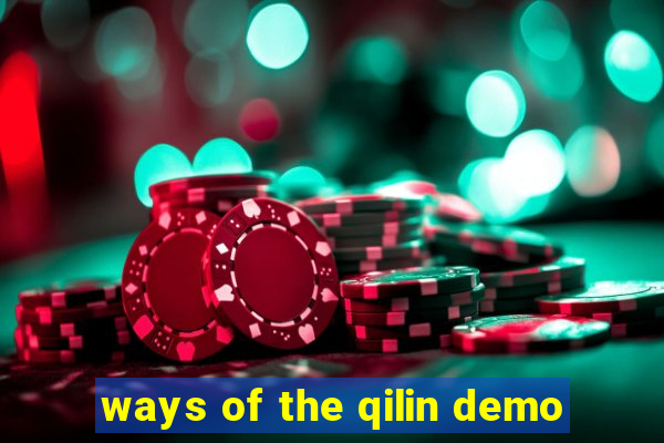 ways of the qilin demo