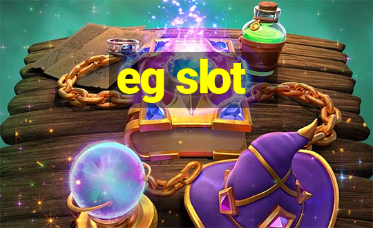 eg slot