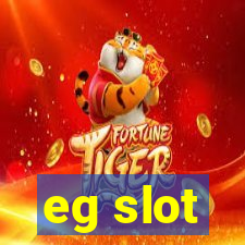 eg slot