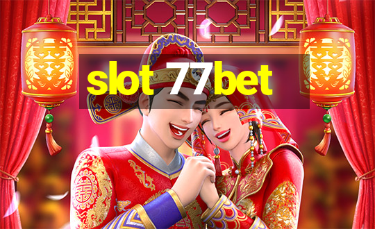 slot 77bet