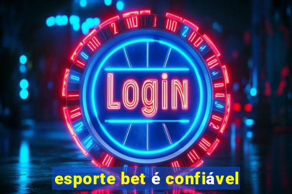 esporte bet é confiável