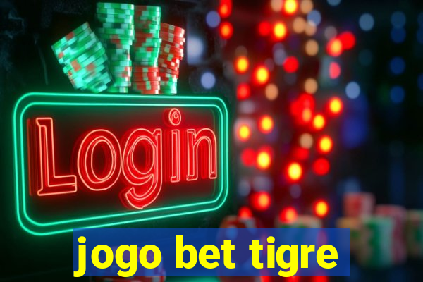 jogo bet tigre