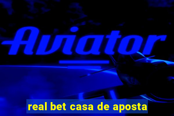 real bet casa de aposta