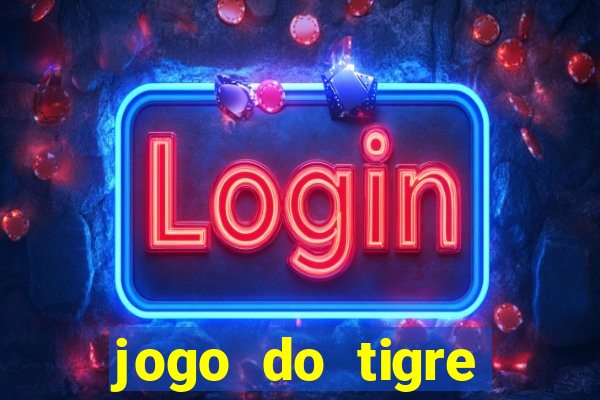 jogo do tigre ganha bonus no cadastro