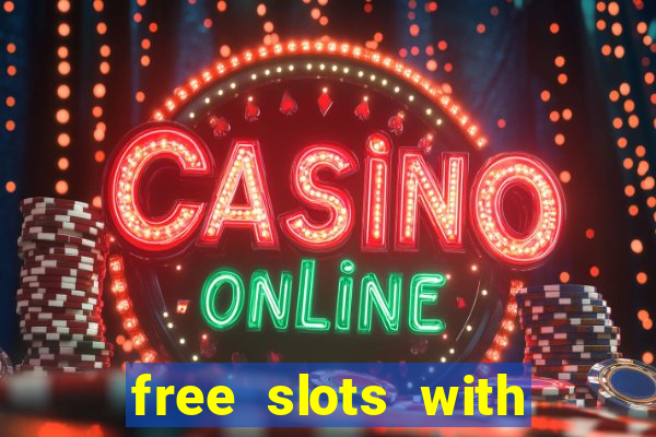 free slots with free games