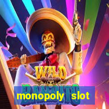 monopoly slot machine games