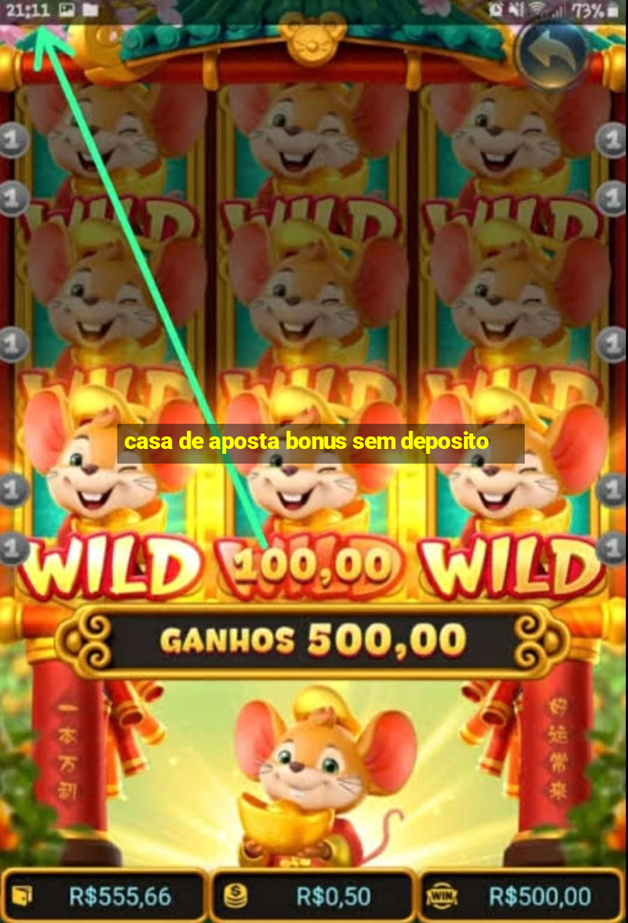 casa de aposta bonus sem deposito