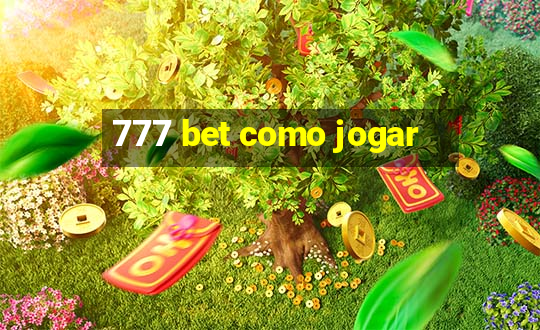 777 bet como jogar