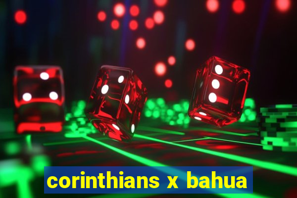 corinthians x bahua