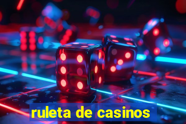 ruleta de casinos