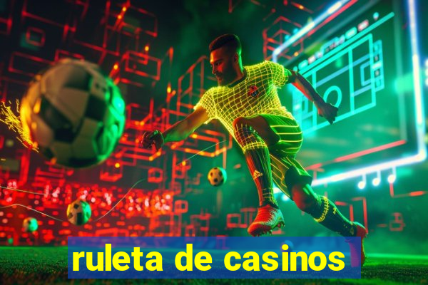 ruleta de casinos