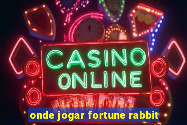 onde jogar fortune rabbit