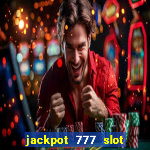 jackpot 777 slot paga mesmo