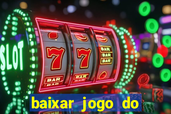 baixar jogo do tigre bet