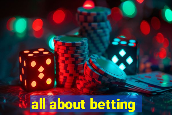 all about betting