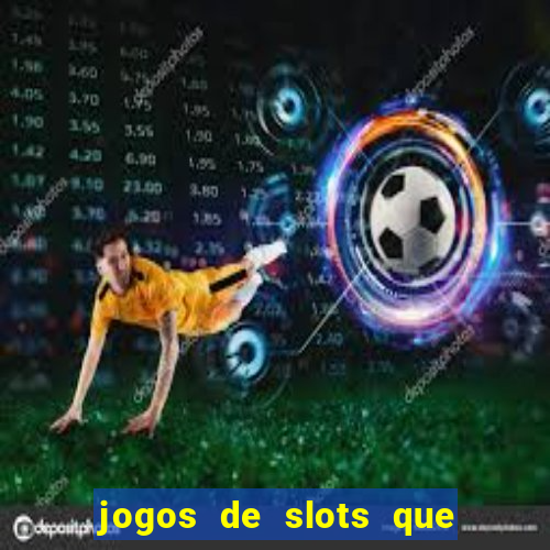 jogos de slots que pagam de verdade