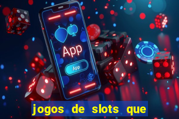 jogos de slots que pagam de verdade