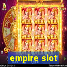 empire slot