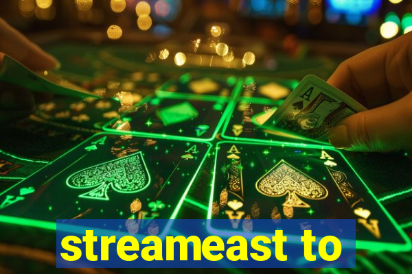 streameast to