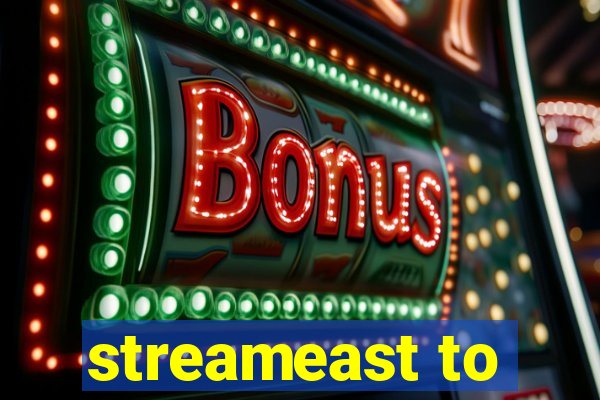 streameast to