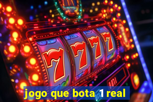 jogo que bota 1 real