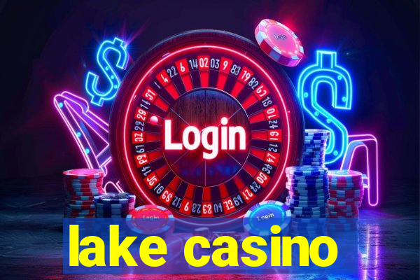 lake casino