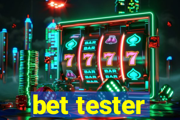 bet tester