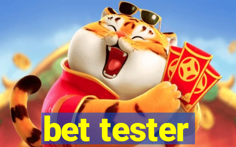 bet tester