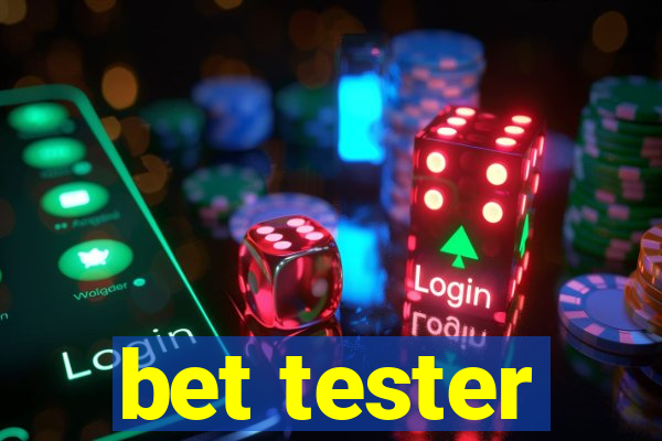 bet tester