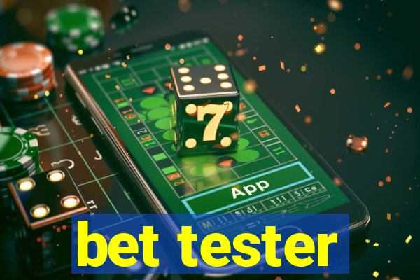 bet tester